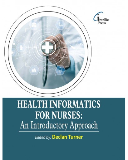 Health Informatics for Nurses: An Introductory Approach